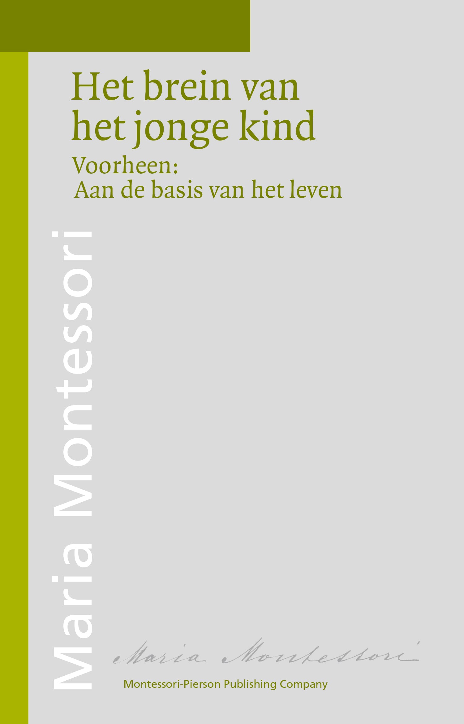 Montessori,fysieke en psychologische ontwikkeling van kind tussen de 0 en 6 jaar