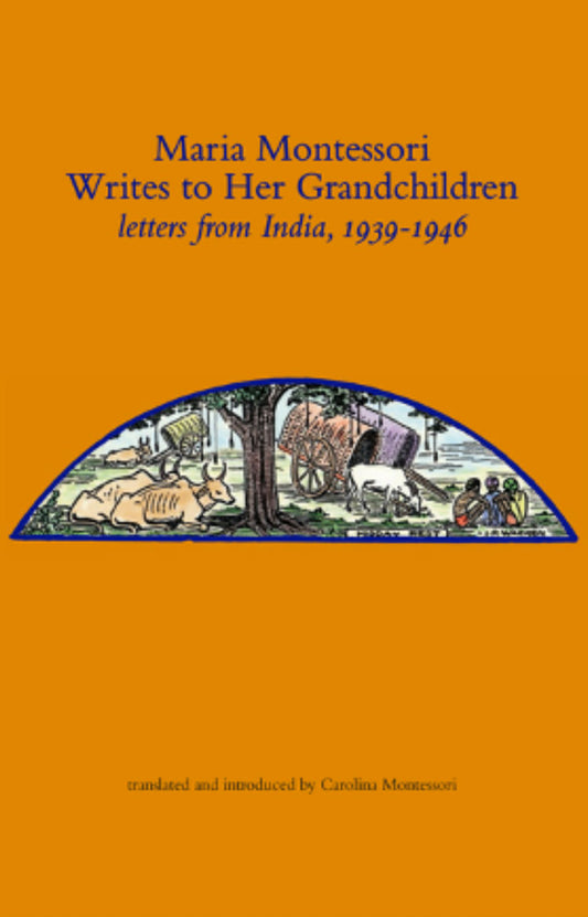 Maria Montessori writes to her Grandchildren